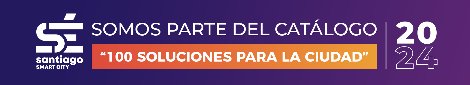 Sello: Somos parte del catálogo 100 Soluciones para la Ciudad — Santiago Smart City 2024